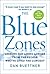 The Blue Zones: Lessons for Living Longer From the People Who've Lived the Longest