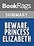Summary & Study Guide Beware Princess Elizabeth by Carolyn Meyer by BookRags