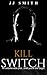 Kill Switch