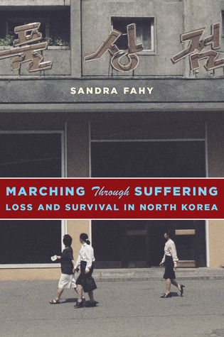 Marching Through Suffering: Loss and Survival in North Korea (ebook)