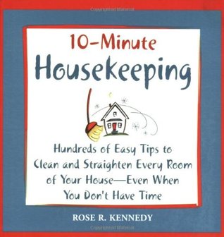 10-- Minute Housekeeping: Hundreds of Easy Tips to Clean and Straighten Every Room of Your House --- Even When You Don't Have Time (Paperback)