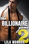 The Billionaire Game 2 by Lila Monroe