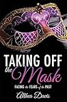 Taking Off the Mask: Facing the fears of the past