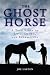 The Ghost Horse