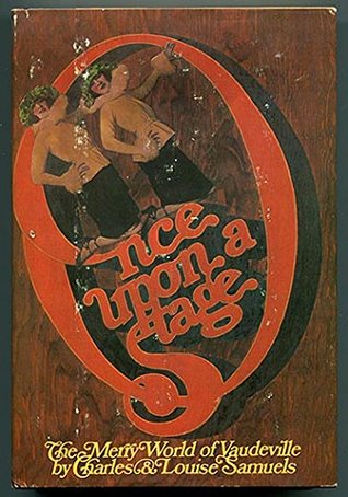 Once Upon a Stage: The Merry World of Vaudeville (Hardcover)
