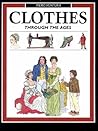 Clothes Through the Ages (Information Books - History - Through the Ages)