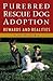 Purebred Rescue Dog Adoption: Rewards and Realities