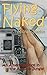 Flying Naked: An American P...