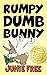 Rumpy Dumb Bunny: An Early Reader Children's Book (First Grade Rhyming Book 1)