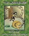 The Horribles, Book One by Carolyn Watson-Dubisch