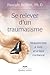 Se relever d'un traumatisme by Pascale Brillon