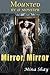 Mirror, Mirror (Mounted by a Monster)