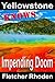 Yellowstone Knows: Impendin...