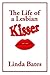 The Life of a Lesbian Kisser