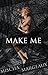 Make Me (BDSM Billionaire Romance)