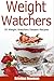 Weight Watchers: Weight Watcher Dessert Recipes For Low Fat, Healthy Desserts (Low Fat Desserts, Easy Desserts, Diet Desserts)