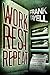 Work. Rest. Repeat. by Frank Tayell