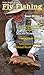Skip Morris 6 Pack, Fly Fishing: Trout Rivers I