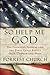 So Help Me God by Forrest Church