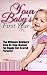 Your Baby's First Year: The Ultimate Newborn Step By Step Manuel For Happy But Scared Parents! (Baby's First Year, Your Baby's First Year, First Year Baby, ... Books, Baby Free Books, First Year Baby)