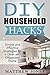 DIY: Household Hacks: Simpl...