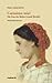Carissima Mia! Die Frau des Malers Arnold Böcklin
