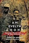 I Am Evelyn Amony by Evelyn Amony
