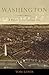 Washington: A History of Ou...