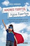 Madres fuertes, h...