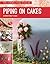 Piping on Cakes by Christine Flinn
