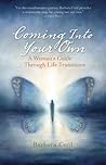 Coming Into Your Own: A Woman's Guide Through Life Transitions