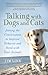 Talking with Dogs and Cats:...