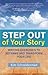 Step Out of Your Story: Wri...