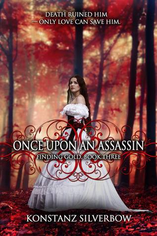 Once Upon An Assassin (Finding Gold, #3)