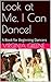I Can Dance: A Book for Beginning Dancers (Look at Me! I Can Dance!)