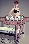 Sold! Used by a Gang (Sold For Service, #2)