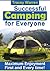 Successful Camping for Everyone-The Complete Guide to an Enjoyable Camping Experience!-AAA+++