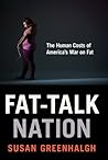 Fat-Talk Nation by Susan Greenhalgh