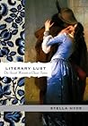 Literary Lust: The Sexiest Moments in Classic Fiction Literary Lust: The Sexiest Moments in Classic Fiction