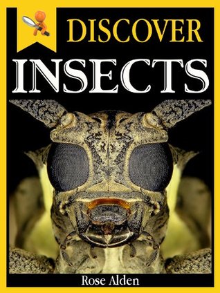 Discover Insects - Fun Facts For Kids (Kindle Edition)