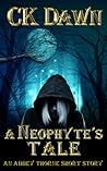 A Neophyte's Tale
