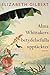 Alma Whittakers betydelsefulla upptäckter by Elizabeth Gilbert