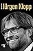 Jürgen Klopp: Biografie (German Edition)