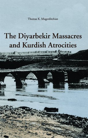 The Diyarbekir Massacres and Kurdish Atrocities (Paperback)