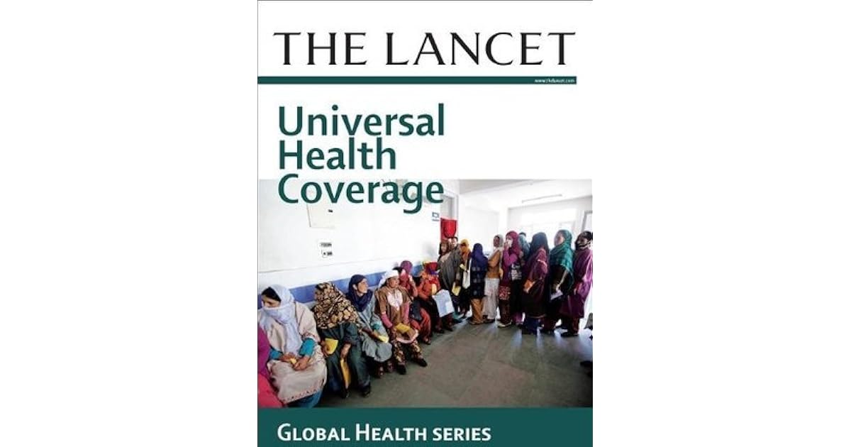 The Lancet Universal Health Coverage Global Health Series by The Lancet