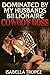 Dominated By My Husband's Billionaire Cowboy Boss