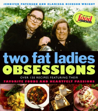 Two Fat Ladies Obsessions (Hardcover)