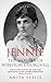 Jennie: The Mother of Winst...