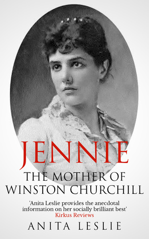 Jennie: The Mother of Winston Churchill (Kindle Edition)