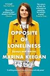 The Opposite of Loneliness by Marina Keegan